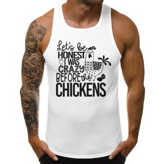 Lets Be Honest I Was Crazy Before The Chickens Funny Men Tank Top Graphic | Mazezy