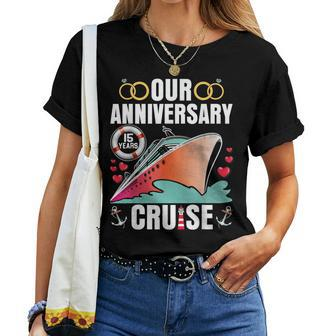 Our 15 Years Anniversary Cruise Husband Wife Couple Matching Women T-shirt - Seseable