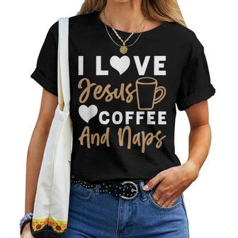 I Love Jesus Coffee And Naps Funny Christian  Women Crewneck Short T-shirt