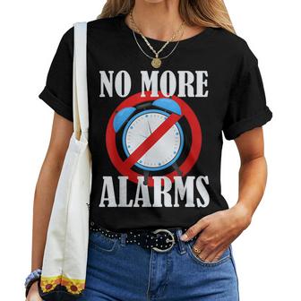 Noo More Alarms Retired Alarm Clock Time  Women T-shirt Casual Daily Crewneck Short Sleeve Graphic Basic Unisex Tee
