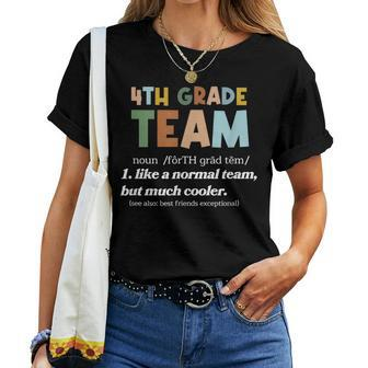 4Th Grade Team Teacher Like A Normal Team Fourth Grade Women T-shirt - Seseable