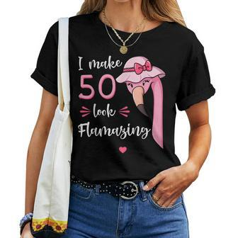 I Make 50 Look Flamazing Flamingo Birthday Party 50Th Women T-shirt | Mazezy