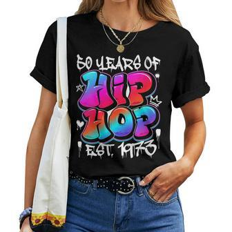 50 Years Old 50Th Anniversary Of Hip Hop Graffiti Hip Hop Women T-shirt | Seseable CA