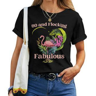 80 Years Old And Flocking Fabulous Flamingo Birthday Women T-shirt Crewneck | Mazezy UK