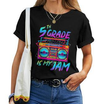 80S 5Th Grade Is My Jam Back To School Teacher Student Women T-shirt - Seseable