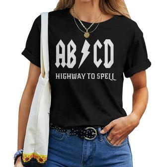 Abcd Highway To Spell Teacher & Student White Font Women T-shirt | Mazezy