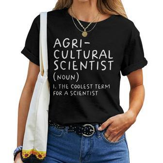 Agricultural Scientist Definition Science Teacher Women T-shirt | Mazezy