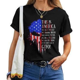 This Is America We Eat Meat We Drink Beer We Own Guns Skull Women T-shirt | Mazezy