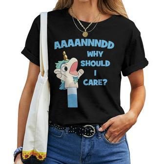Anddd Why Should I Care Funny Unicorn Sarcastic Women T-shirt - Seseable