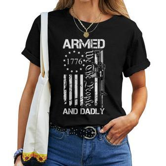 Armed And Dadly Deadly Father For Fathers Day Usa Women T-shirt | Mazezy