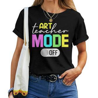 Art Teacher Mode Off Women Crewneck Short T-shirt - Thegiftio UK