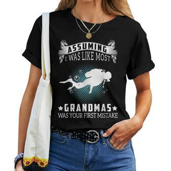 Assuming I Like Most Grandmas Is Mistake- Scuba Diving Women T-shirt | Mazezy