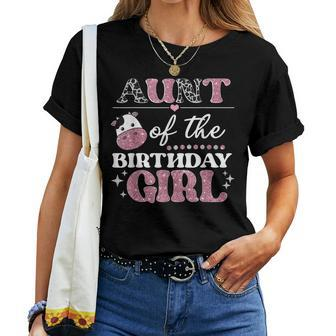Aunt Of The Birthday For Girl Cow Farm Birthday Cow Women T-shirt | Mazezy