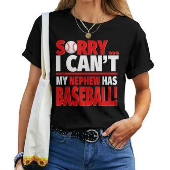 Aunt And Uncle Baseball - Sorry My Nephew Has Baseball Women T-shirt | Mazezy