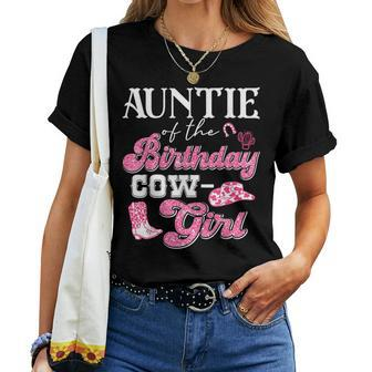 Auntie Of The Birthday Cowgirl Howdy Western Rodeo Bday Women T-shirt