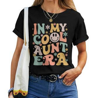 In My Auntie Era Cool Vintage Aunt Women T-shirt | Mazezy