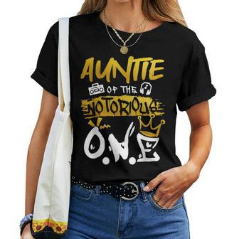 Auntie Of The Notorious One Old School Hip Hop 1St Birthday Women T-shirt - Seseable