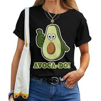Avoca-Do For & Cinco De Mayo And Avocado Women T-shirt | Mazezy