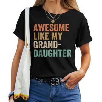 Awesome Like My Granddaughter Fathers Day Grandpa Retro Women T-shirt | Mazezy