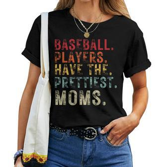 Baseball Players Have The Prettiest Moms Baseball Women T-shirt | Mazezy