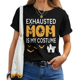 Bat Witch Pumpkin Halloween Day Exhausted Mom Is My Costume Women T-shirt
