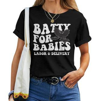 Batty For Babies Labor And Delivery Halloween L And D Nurses Women T-shirt - Monsterry