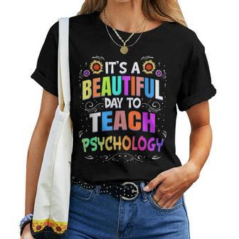 Beautiful Day To Teach Psychology Psychology Teacher Women T-shirt | Mazezy