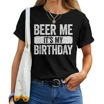 Beer Me It's My Birthday Drinking Women T-shirt - Monsterry