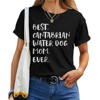 Best Cantabrian Water Dog Mom Ever Perro De Agua Cantábrico Women T-shirt | Mazezy