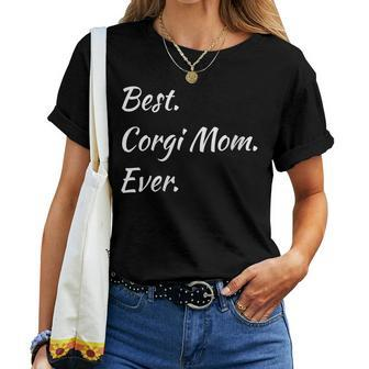 Best Corgi Mom Ever Pet Dog For Mom Women T-shirt | Mazezy