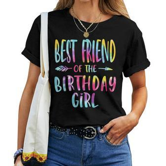 Best Friend Of The Birthday For Girl Tie Dye Colorful Bday Women T-shirt - Monsterry CA