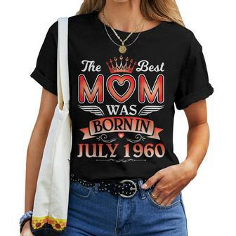 The Best Mom Was Born In July 1960 Birthday 61 Years Mother For Mom Women T-shirt Crewneck | Mazezy