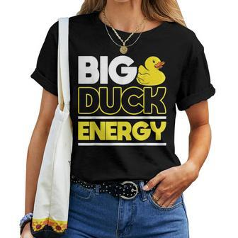 Big Duck Energy Rubber Duck Women T-shirt - Seseable