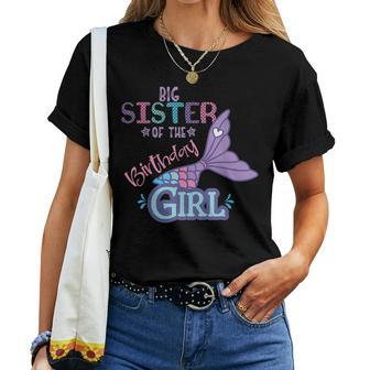 Big Sister Of The Birthday Girl Mermaid Matching Family Women T-shirt | Mazezy