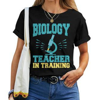 Biology Teacher In Training T Women T-shirt | Mazezy