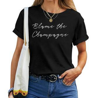 Blame The Champagne Wine Drinking Women T-shirt | Mazezy