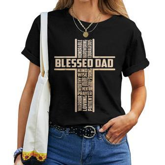 Blessed Dad Fathers Day Cross Christian Papa Pop Husband Women T-shirt - Seseable
