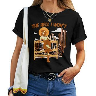 Boho The Hell I Wont Western Style Country Music Women T-shirt | Mazezy
