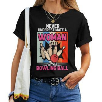Bowling Never Underestimate A Woman With A Bowling Ball Women T-shirt - Thegiftio UK