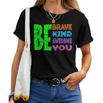 Be Brave Be Kind Be Awesome Be You Women T-shirt - Thegiftio UK