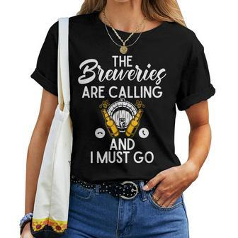The Breweries Are Calling And I Must Go Home Brewing Beer Women T-shirt | Mazezy