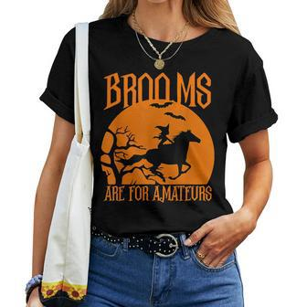 Brooms Are For Amateurs Halloween Horse Lover Women T-shirt - Thegiftio UK