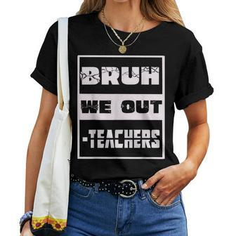 Bruh We Out Teachers End Of School Year Hello Summer Vingate Women T-shirt | Mazezy