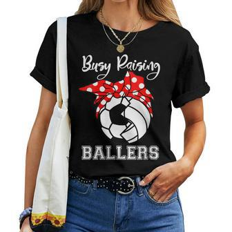 Busy Raising Ballers Soccer Volleyball Mom Women T-shirt | Mazezy