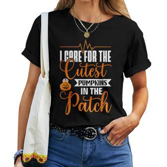 I Care For The Cutest Pumpkins In The Patch Nurse Halloween Halloween Women T-shirt | Mazezy