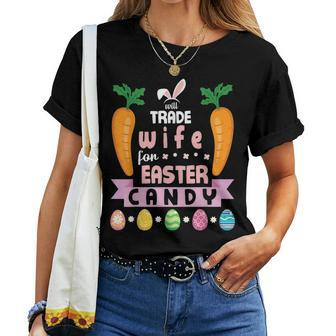 Carrots Bunny Face Will Trade Wife For Easter Candy Eggs Women T-shirt | Mazezy