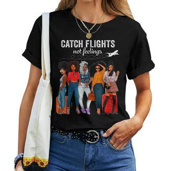 Catch Flights Not Feelings Afro Girls Together Black Women T-shirt - Monsterry AU