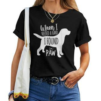 Cavador When Need Hand Found Paw Dog Mom Dad Women Women T-shirt | Mazezy