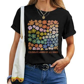 Celebrate Minds Of All Kinds Flowers Neurodiversity Autism Women T-shirt - Seseable