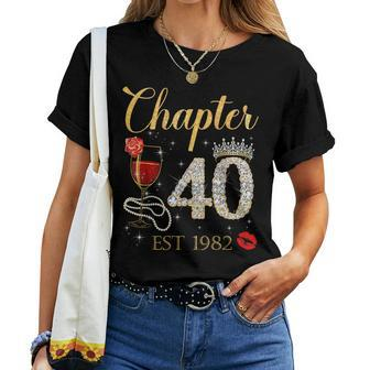 Chapter 40 Years Est 1982 40Th Birthday Red Rose Wine Crown Women T-shirt - Seseable